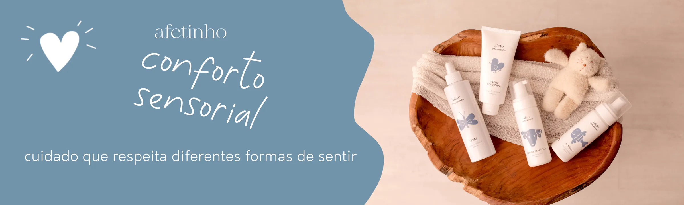 Afetinho Conforto Sensorial: cuidado que respeita diferentes formas de sentir.